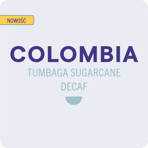 1N_COLOMBIA TUMBAGA SUGARCANE DECAF
